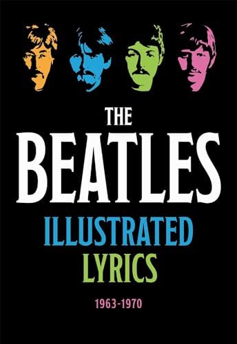 The Beatles Illustrated Lyrics 2 [Volume Two]: The Beatles. Edited